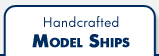 Handcrafted Model Ships