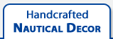 Handcrafted Nautical Decor Handcrafted Nautical Decor