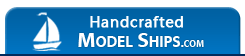 Handcrafted Model Ships Handcrafted Model Ships