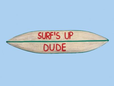 Wooden Surf Board Surfs Up Dude Sign 32