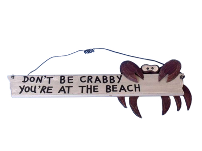 Wooden Dont Be Crabby Sign 12