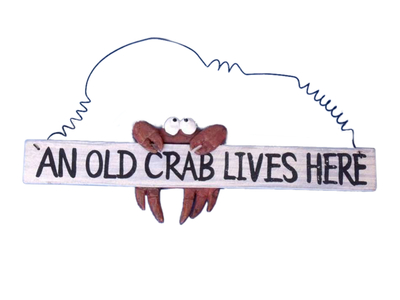 Wooden An Old Crab Lives Here Sign 12