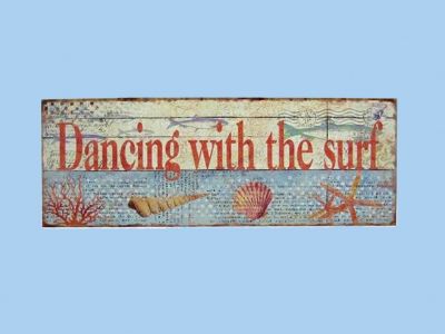Wooden Dancing With The Surf Beach Sign 19