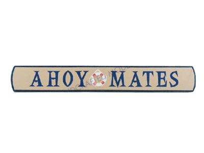 Wooden Ahoy Mates Nautical Plaque 18quot; Wooden Ahoy Mates Nautical Plaque 18