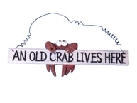 Wooden An Old Crab Lives Here Sign 12
