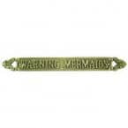 Solid Brass Warning Mermaids Sign 13