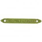 Solid Brass Welcome Aboard Sign 13