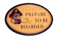 Wooden Prepare To Be Boarded Pirate Sign 10