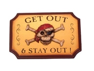 Wooden Get Out And Stay Out Pirate Sign 9