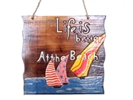 Wooden Life is Better At The Beach Sign 12