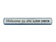 Wooden Welcome to the Lido Deck Nautical Plaque 18