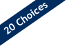 20 Choices