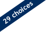 29 Choices