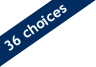 36 Choices