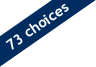 73 Choices